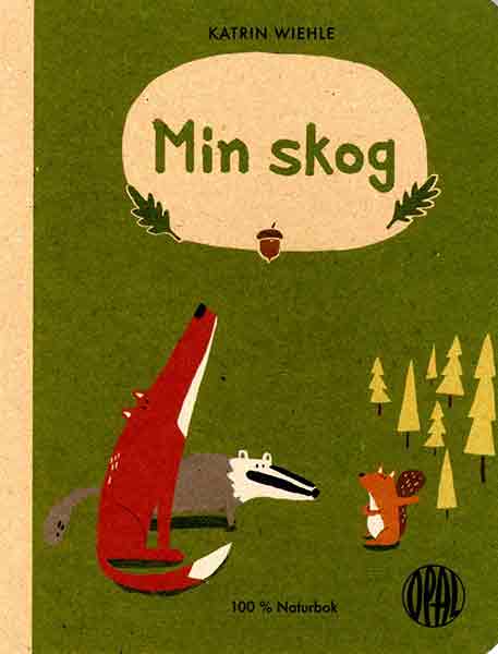 "Min skog" är en fin pekbok som tar ditt barn på en upptäcksfärd genom skogen